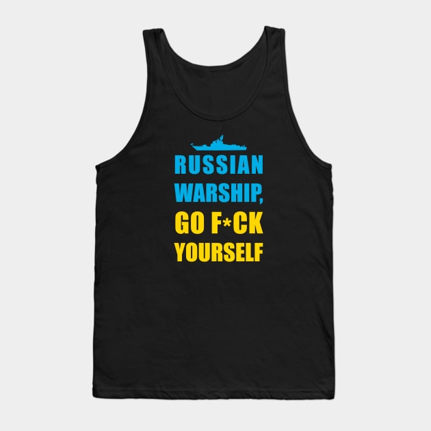 RUSSIAN WARSHIP, GO F*CK YOURSELF! Tank Top by comecuba67